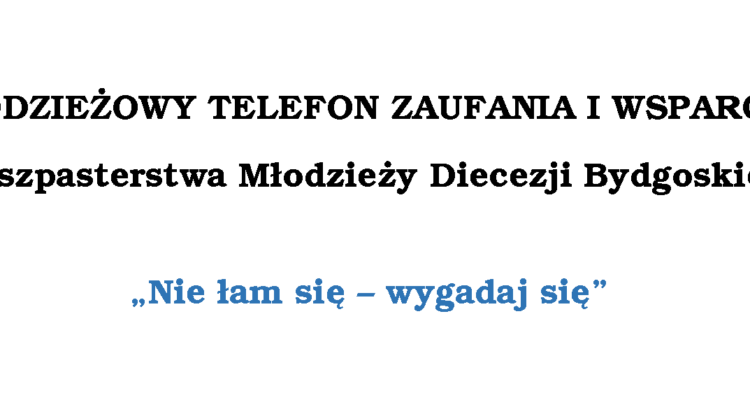 MŁODZIEŻOWY TELEFON ZAUFANIA I WSPARCIA Duszpasterstwa Młodzieży Diecezji Bydgoskiej